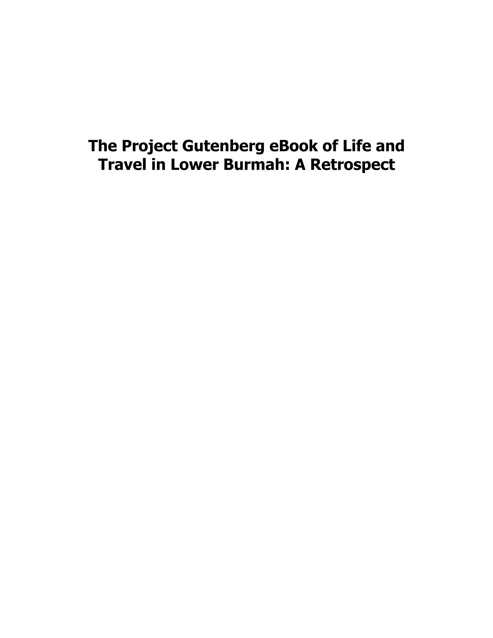 The Project Gutenberg eBook of Life and
Travel in Lower Burmah: A Retrospect
 