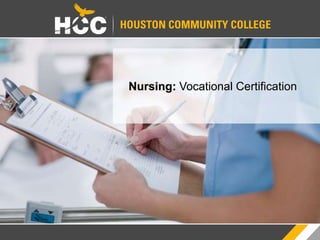 Nursing: Vocational Certification
 