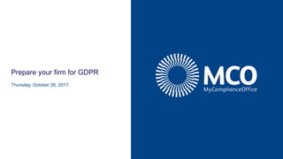 Prepare your firm for GDPR
Thursday, October 26, 2017
 