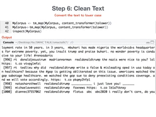Convert the text to lower case
Step 6: Clean Text
Output
 