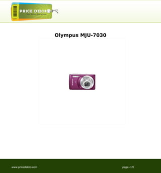 Olympus MJU-7030




www.pricedekho.com                      page:-1/5
 