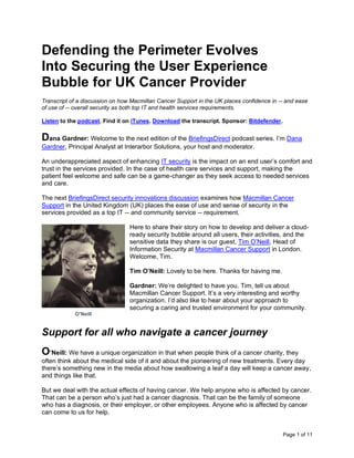 Page 1 of 11
Defending the Perimeter Evolves
Into Securing the User Experience
Bubble for UK Cancer Provider
Transcript of...