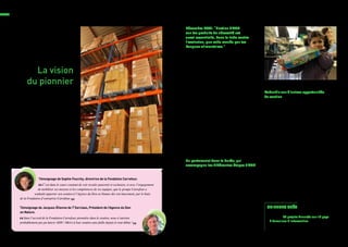 L’Agence du Don en Nature et la Fondation Carrefour

                                                          Décembre 2007: “L’action d’ADN
                                                          sur les produits de nécessité est
                                                          aussi essentielle, dans la lutte contre
                                                          l’exclusion, que celle menée par les
                                                          banques alimentaires.”
                                                          C’est par ces mots que la Fondation Carre-
                                                          four définit l’action d’ADN et qu’elle décide
                                                          de soutenir dès son lancement.
                                                          Premier mécène à avoir fait confiance au
             La vision                                    président fondateur d’ADN, Jacques-é-
                                                          tienne de T’Serclaes, lui-même ancien

           du pionnier                                    distributeur, la Fondation Carrefour a per-
                                                          mis au projet de naître sous les meilleurs
                                                          auspices. Ce soutien de poids facilitera par
                                                          la suite les contacts d’ADN et contribuera à      Rebondir sur d’autres opportunités
              Au démarrage d’ADN,                         convaincre d’autres mécènes.                      de soutien
        il n’y avait qu’une vision et                     Créée en 2000, la Fondation Carrefour agit        La Fondation Carrefour a également permis
                                                          au quotidien pour apporter une meilleure          à ADN d’entrer en contact avec de grands
         une poignée d’optimistes.                        qualité de vie à tous. Fortement mobi-            groupes industriels. Ces contacts se sont
                                                          lisée sur l’aide alimentaire qui est l’un des     notamment concrétisés en donateurs fidè-
               Sans le soutien de la
                                                          domaines privilégiés d’intervention, avec         les dans le secteur de la puériculture et des
               Fondation Carrefour,                       82,2 millions de repas offerts en 2012, la Fon-   fournitures scolaires, catégories de produits
                                                          dation Carrefour a étendu son engagement          sur lesquelles ADN était absente alors que
              membre fondateur et                         en faveur des plus démunis, en soutenant          les besoins sont forts. Gageons que d’autres
             premier partenaire de                        ADN par des dons de denrées non alimen-           initiatives de soutien viendront enrichir ce
                                                          taires. Des produits de nécessité courante        partenariat historique et inscrit dans la
      l’Agence du Don en Nature,                          comme des gels douches, shampoings,               durée.
       rien n’aurait été possible…                        vêtements, ou encore des jouets, etc.
                                                                                                            Mettre le pied à l’étrier d’une association
                                                          Un partenariat dans la durée, qui                 naissante est toujours un pari ! Merci à la
                                                          accompagne les différentes étapes d’ADN           Fondation Carrefour pour son soutien des
                                                          La dotation initiale de la Fondation Carre-       tout premiers jours et sans qui le démarrage
                                                          four a permis à ADN de mettre en place les        d’ADN aurait été beaucoup plus incertain et
                                                          fondamentaux de la plate-forme logistique         laborieux.
                                                          et de la chaîne sécurisée du don. En 2011,
                                                          une dotation spécifique a ensuite permis le
                                                          renouvellement de l’interface logistique en
                                                          ligne et la création, en 2012, d’un lot d’amor-
                                                          çage pour le lancement d’ADN en Belgique.
                                                          Aujourd’hui, la Fondation Carrefour est            Chiffres cléS
                                                          engagée aux côtés d’ADN pour contribuer            • Créé en 2000
                                                          à son changement d’échelle et œuvre à la           •  n 2011, 38 projets financés sur 13 pays
                                                                                                               E
                                                          réussite de son projet ADN 2015 = 100 mil-         •  domaines d’intervention :
                                                                                                               2
                                                          lions d’euros de produits redonnés aux plus            Aide d’urgence
                                                          démunis d’ici fin 2015.                                Alimentation solidaire


6                                                                                                                                                           7
 