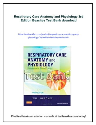 Respiratory Care Anatomy and Physiology 3rd Edition Beachey Test Bank | PDF