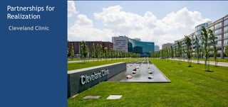 Partnerships for
Realization
Cleveland Clinic
 