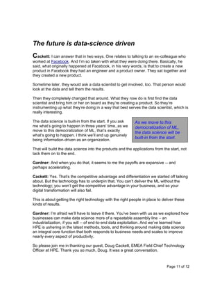 Page 11 of 12
The future is data-science driven
Cackett: I can answer that in two ways. One relates to talking to an ex-co...