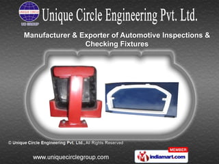 Manufacturer & Exporter of Automotive Inspections &
                Checking Fixtures
 