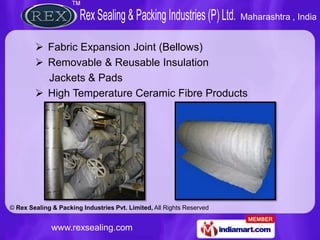 Maharashtra , India


         Fabric Expansion Joint (Bellows)
         Removable & Reusable Insulation
          Jacke...