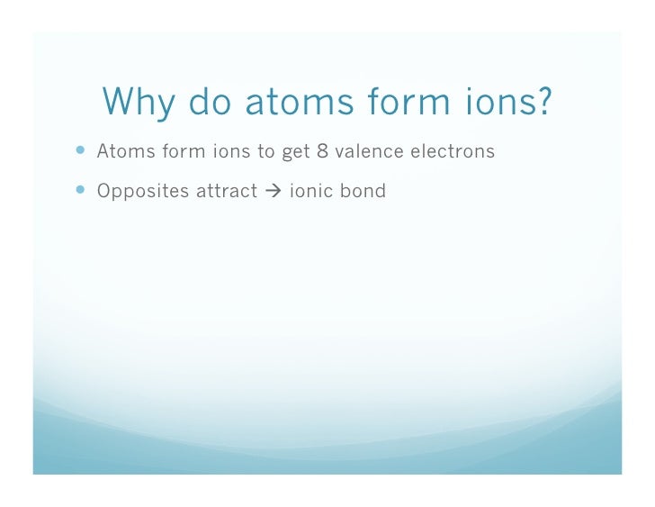 10 28 how many electrons do atoms gain lose how do ions form