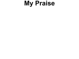 My Praise 