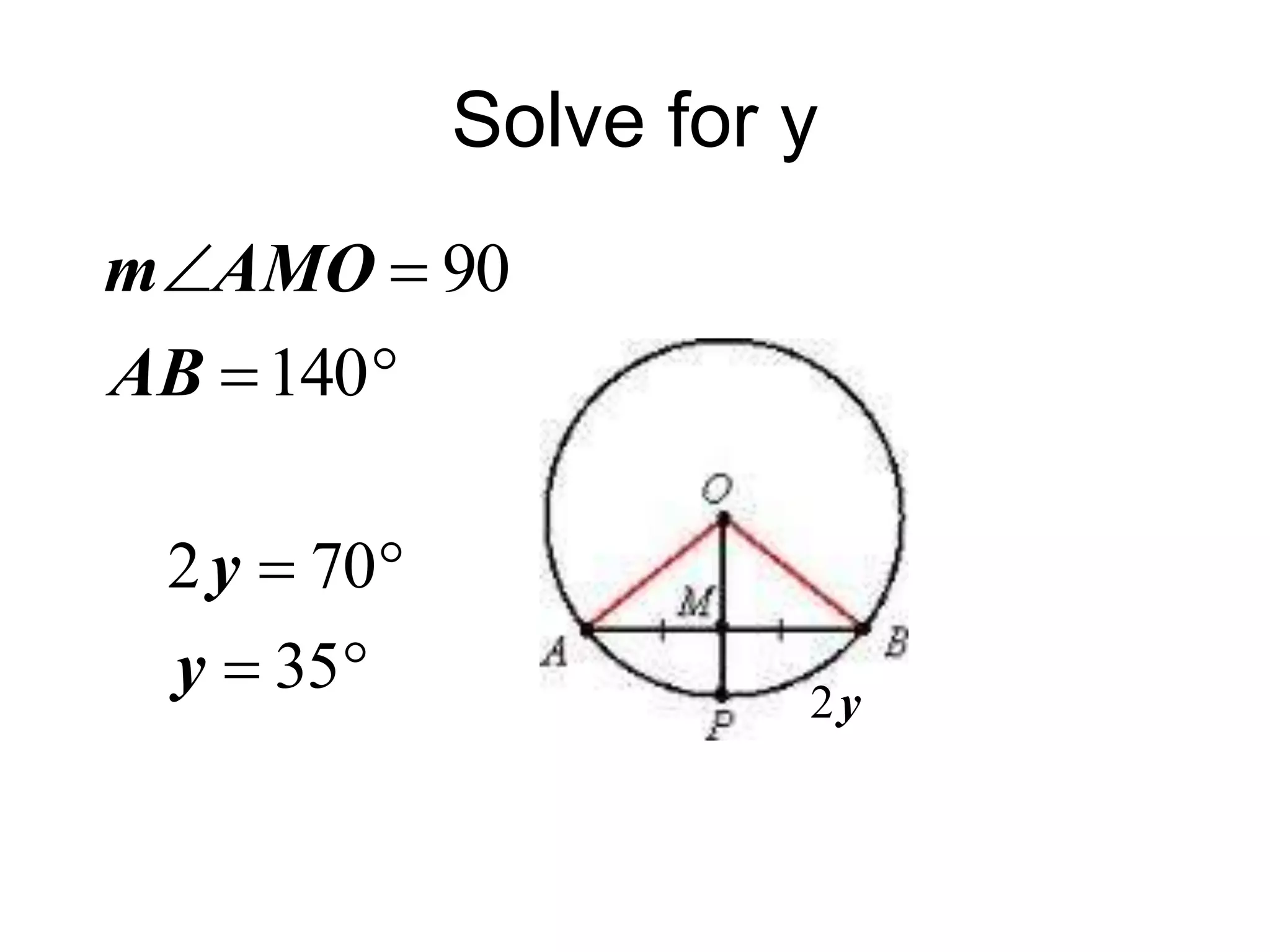 Solve for y




140
90
AB
AMO
m
y
2




35
70
2
y
y
 