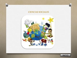 CIENCIAS SOCIALES
INICIO
 