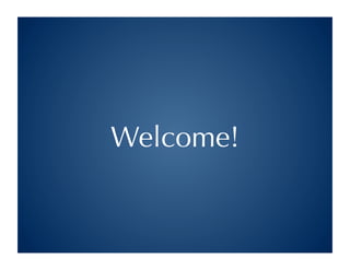 Welcome!
 