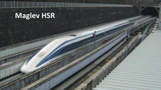 Maglev HSR
 