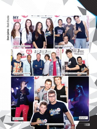 DomJaime–RockEscola
As amigas Larissa, Luisa, Isadora e Amanda
João Luis, Marcus Vinícius, Sil, Vinícius e Luigi Victor e Tadeu, professor e aluno fazendo a dupla do Rock
William, Fábio, Pedro, Lucca cheios de estilo
49its | facebook.com/itsmidia
A cantora Luiza Winck
abrilhantou o Rock Escola
Bruno e Samir
Gabriel Xiruh da its com Marcelo do Dom Jaime
Pedrão quebrando
tudo nos vocais
49its | facebook.com/itsmidia
 