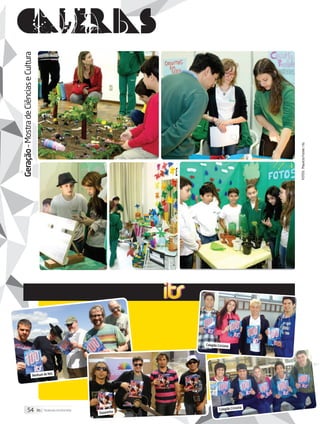 Geração–MostradeCiênciaseCultura
FOTOS:MauricioFoster/its
Colegião Criciúma
Colegião Criciúma
Nenhum de Nós
Dazaranha54 its | facebook.com/itsmidia
 