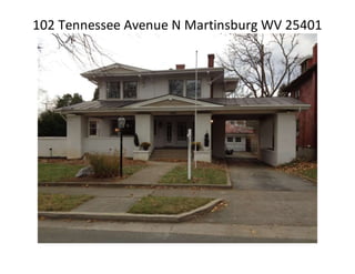102 Tennessee Avenue N Martinsburg WV 25401 
 