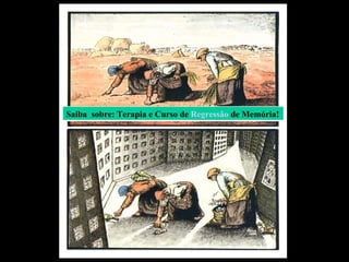 Saiba  sobre: Terapia e Curso de  Regressão  de Memória! 