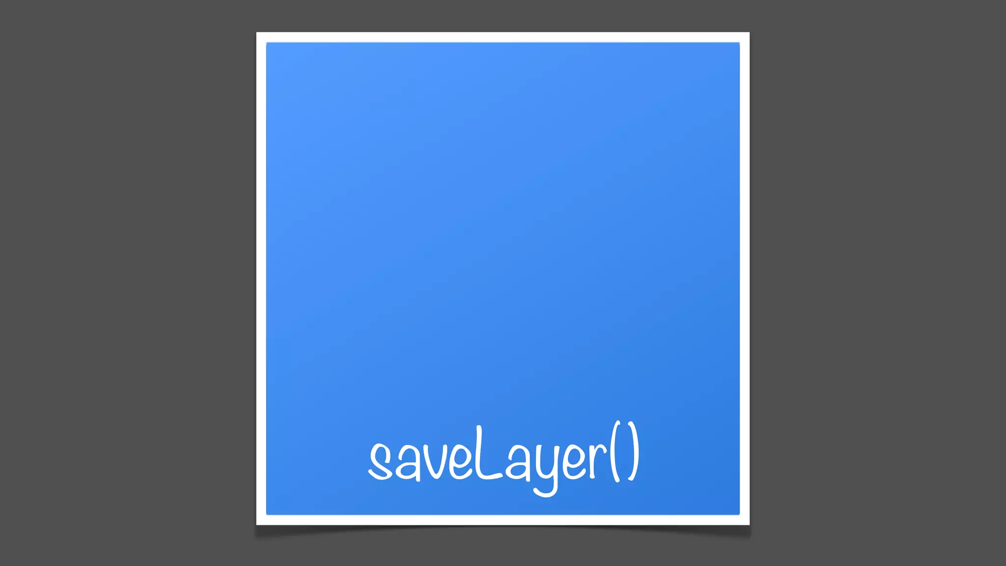 saveLayer()
 