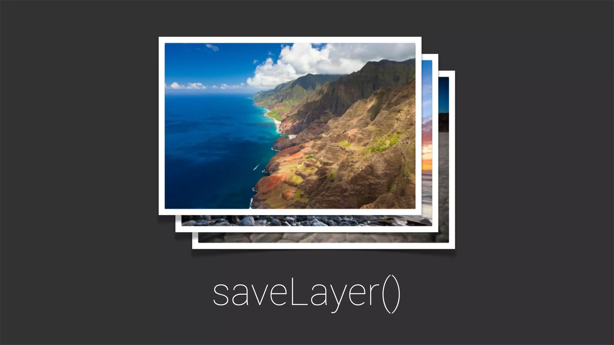 saveLayer()
 