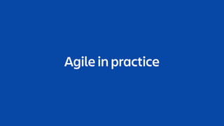 Agile in practice
 