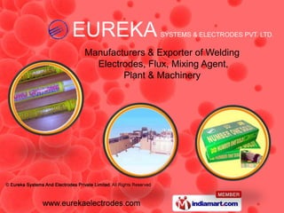 Manufacturers & Exporter of Welding
  Electrodes, Flux, Mixing Agent,
        Plant & Machinery
 