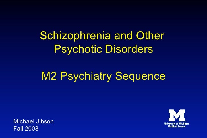 10 30 08 a Schizophrenia And Other Psychotic Disorders