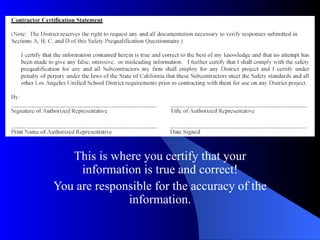 This is where you certify that your information is true and correct! You are responsible for the accuracy of the information. 