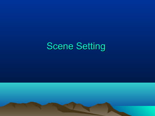 Scene SettingScene Setting
 