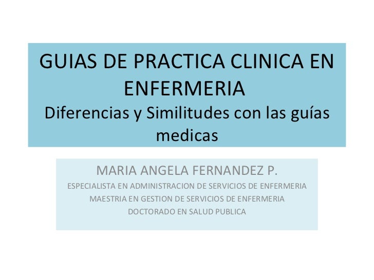 Guías de práctica clínica de enfermería diferencias y Guías de práctica clínica de enfermería diferencias y