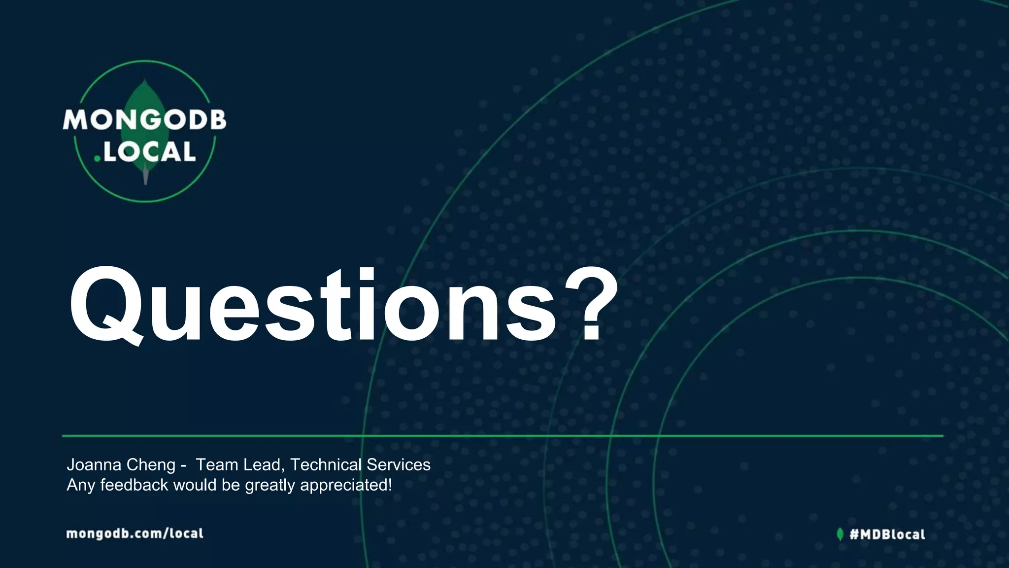 Questions?
Joanna Cheng - Team Lead, Technical Services
Any feedback would be greatly appreciated!
 