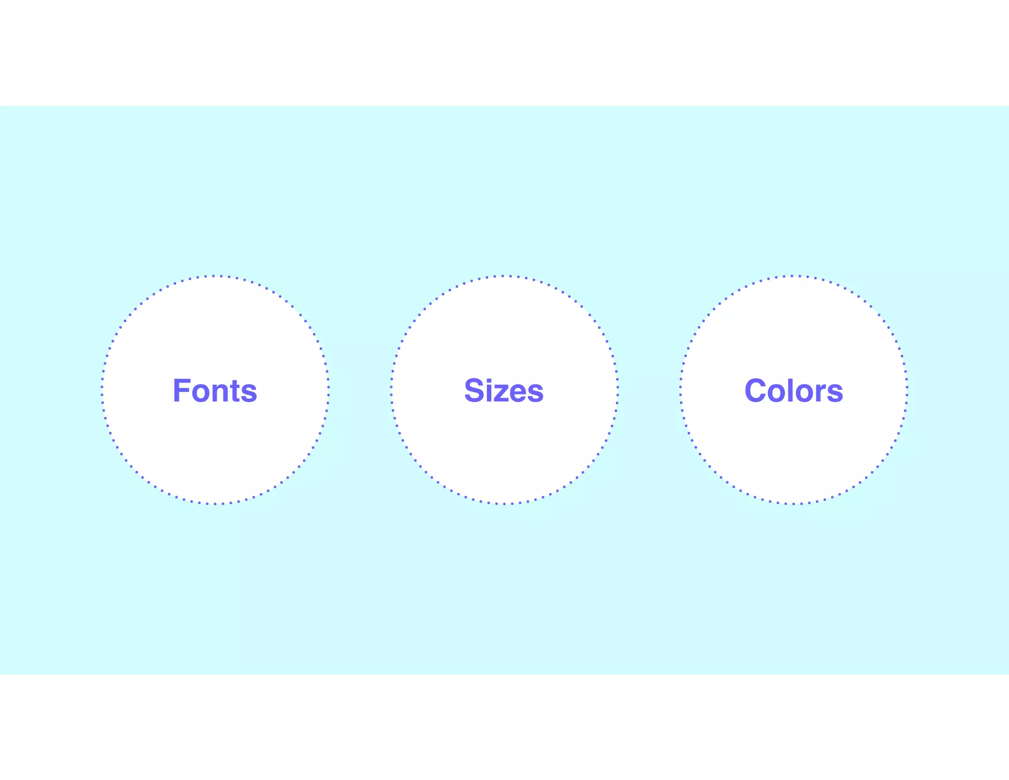 Fonts Sizes Colors
 