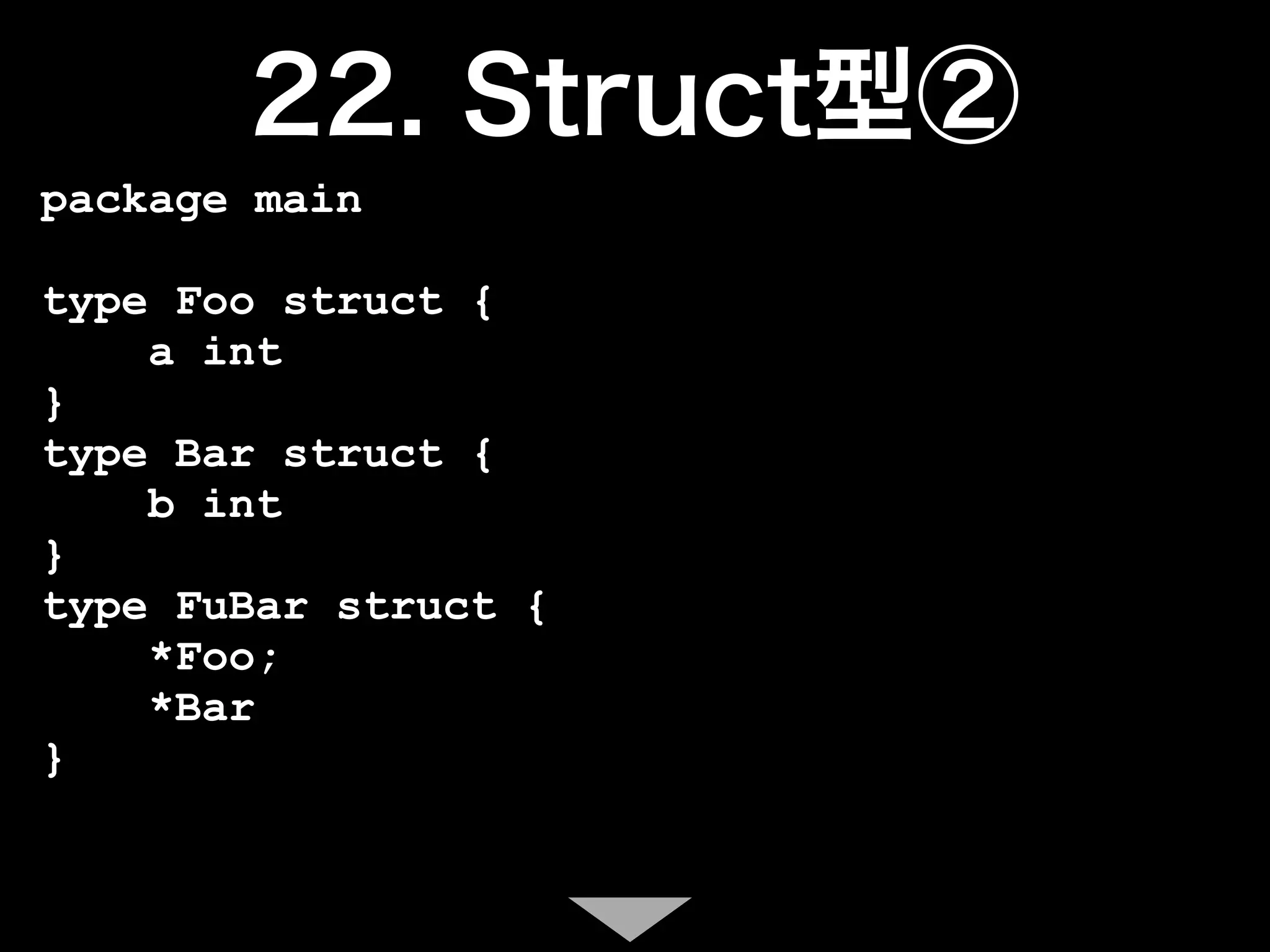 package main

type Foo struct {
    a int
}
type Bar struct {
    b int
}
type FuBar struct {
    *Foo;
    *Bar
}
 