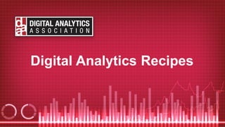 Digital Analytics Recipes
 