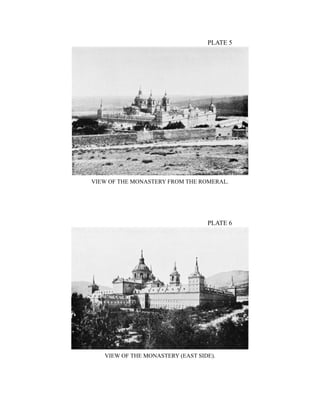 PLATE 5
VIEW OF THE MONASTERY FROM THE ROMERAL.
PLATE 6
VIEW OF THE MONASTERY (EAST SIDE).
 