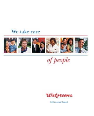 We take care




               of people




                2005 Annual Report
 