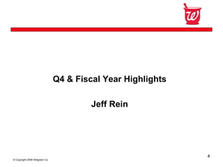Walgreen Co. Fourth Quarter 2008 Earnings 