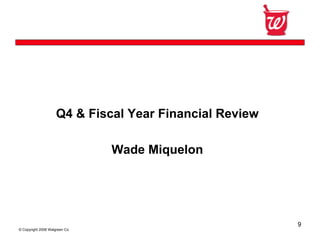 Walgreen Co. Fourth Quarter 2008 Earnings 