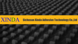 Sichusan Xinda Adhesive Technology Co.,LtdXINDA
 