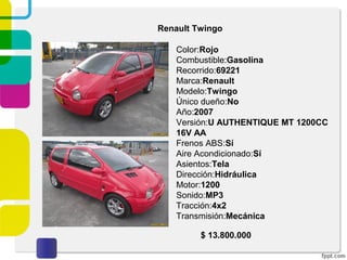 Renault Twingo
Color:Rojo
Combustible:Gasolina
Recorrido:69221
Marca:Renault
Modelo:Twingo
Único dueño:No
Año:2007
Versión:U AUTHENTIQUE MT 1200CC
16V AA
Frenos ABS:Sí
Aire Acondicionado:Sí
Asientos:Tela
Dirección:Hidráulica
Motor:1200
Sonido:MP3
Tracción:4x2
Transmisión:Mecánica
$ 13.800.000
 