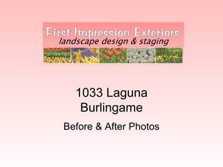 1033 Laguna Burlingame Before & After Photos 