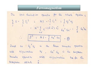 40
Ferromagnetism
 