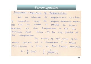 44
Ferromagnetism
 