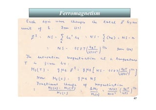 47
Ferromagnetism
 