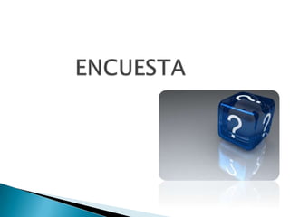 ENCUESTA