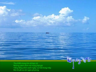 Tha thiết mong tìm về bạn cũ Những cánh chim mịt mùng bạt gió Vắng tiếng chim xanh ngày vui hót trong mây Mơ khuất xa xôi ngàn phương 