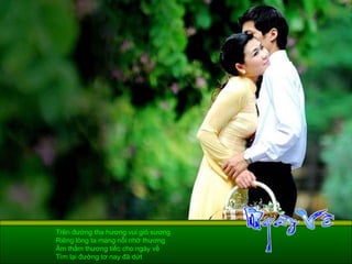 Trên đường tha hương vui gió sương Riêng lòng ta mang nỗi nhớ thương Âm thầm thương tiếc cho ngày về Tìm lại đường tơ nay đã dứt 