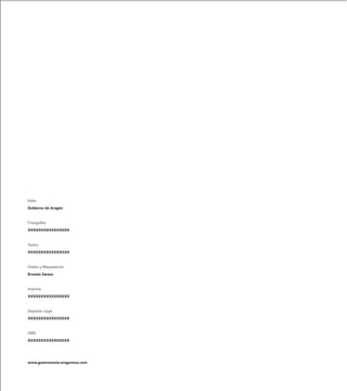 Edita

Gobierno de Aragón



Fotografías

XXXXXXXXXXXXXXXX



Textos

XXXXXXXXXXXXXXXX



Diseño y Maquetación

Ernesto Sarasa



Imprime

XXXXXXXXXXXXXXXX



Depósito Legal

XXXXXXXXXXXXXXXX



ISBN

XXXXXXXXXXXXXXXX




www.gastronomia-aragonesa.com
 
