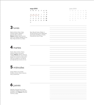 mayo 2010                                 junio 2010
                                            lu   ma     mi    ju     vi   sa    do    lu   ma   mi   ju   vi   sa   do
                                                                           1     2          1   2    3    4    5     6
                                             3     4     5     6     7     8     9     7    8   9    10   11   12   13
                                            10   11     12    13    14    15    16    14   15   16   17   18   19   20
                                            17   18     19    20    21    22    23    21   22   23   24   25   26   27
                                            24   25     26    27    28    29    30    28   29   30
                                            31




3 lunes
Madre del Divino Pastor, Felipe,            Bajo, Alba del Campo, Villastar, La
Santiago el Menor, Alejandro I,             Almolda, Morata de Jiloca, Malanquilla,
Antonina, Maura y Ventura.                  Santa Eulalia de Gállego, La Vilueña,
Fiesta en: Sádaba, Santa Cruz de la         Paracuellos de Jiloca y Tierga.
Serós, Jaca, Peñalba, Piedrafita de Jaca,
Bailo, Pueyo de Santa Cruz, Albero




4 martes
Florián, Silvano, Venerio, Paulino,
Gotardo, Peregrino de Laziosi y
Pelagia. Fiesta en: Velilla de Jiloca. En
La Puebla de Valverde, romería a Santa
Bárbara. Se consumen los rollos de la
santa que consisten en una masa de
pan especiada que se toma con vino.




5 miércoles
Eulogio, Máximo de Jerusalén,
Amador, Joviniano, Niceto, Geroncio,
Irene y Crescenciana.




6 jueves
Heliodoro, Domingo Savio, Evodio,
Protógenes, Eadberto, Domingo Savio,
Benedicta y Judit. Fiesta en: Mirambel,
Tronchón y Litago.
 