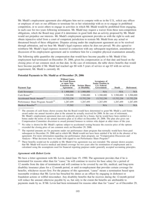 Mr. Mudd’s employment agreement also obligates him not to compete with us in the U.S., solicit any officer
or employee of ours or our affiliates to terminate his or her relationship with us or to engage in prohibited
competition, or to assist others to engage in activities in which Mr. Mudd would be prohibited from engaging,
in each case for two years following termination. Mr. Mudd may request a waiver from these non-competition
obligations, which the Board may grant if it determines in good faith that an activity proposed by Mr. Mudd
would not prejudice our interests. Mr. Mudd’s employment agreement provides us with the right to seek and
obtain injunctive relief from a court of competent jurisdiction to restrain Mr. Mudd from any actual or
threatened breach of these obligations. Disputes arising under the employment agreement are to be resolved
through arbitration, and we bear Mr. Mudd’s legal expenses unless he does not prevail. We also agreed to
reimburse Mr. Mudd’s legal expenses incurred in connection with any subsequent negotiation, amendment or
discussion of his employment agreement and to reimburse him for a complete physical examination annually.
The following table quantifies the compensation that would have become payable to Mr. Mudd if his
employment had terminated on December 29, 2006, given his compensation as of that date and based on the
closing price of our common stock on that date. In the case of retirement, the table shows benefits that would
have become payable if Mr. Mudd had reached age 60 with 5 years of service or age 65 with no service
requirement; Mr. Mudd is currently 48.
Potential Payments to Mr. Mudd as of December 29, 2006
Payment Type
Without Cause,
for Good Reason
or upon Non-
Extension of the
Agreement
Serious Illness
or Disability
Acceptance of
Senior Position in
U.S. Federal
Government Death Retirement
Cash Severance . . . . . . . . . . . . . . . . . . $ 1,900,000 $ 1,900,000 N/A N/A N/A
Cash Bonus(1)
. . . . . . . . . . . . . . . . . . . 3,500,000 3,500,000 $ 3,500,000 $ 3,500,000 $ 3,500,000
Accelerated Stock Awards(2)
. . . . . . . . . 13,752,230 13,752,230 13,752,230 13,752,230 13,752,230
Performance Share Program Awards(3)
. . 1,287,499 1,287,499 1,287,499 1,287,499 1,287,499
Medical Benefits(4)
. . . . . . . . . . . . . . . 37,502 N/A N/A N/A N/A
(1)
The amounts of cash bonus shown assume that the Board would have determined to grant Mr. Mudd a cash bonus
award under our annual incentive plan in the amount he actually received for 2006. In the case of retirement,
Mr. Mudd’s employment agreement does not explicitly provide for a bonus, but he would have been entitled to a
bonus under the terms of our annual incentive plan as in effect on December 29, 2006. The plan also gives our
Compensation Committee discretion to award prorated bonuses to retirees who depart at other times of the year.
(2)
No value is shown for Mr. Mudd’s options subject to accelerated vesting because the exercise price of the options
exceeded the closing price of our common stock on December 29, 2006.
(3)
The reported amounts are for payments under our performance share program that normally would have been paid
subsequent to December 29, 2006 and to which Mr. Mudd would not have been entitled if he left in the absence of his
agreement. For more information regarding our performance share program, see “Compensation Discussion and
Analysis—What decisions have we made with regard to our Performance Share Program?”
(4)
These benefits would not be available to Mr. Mudd if his agreement was not extended. The amount shown assumes
that Mr. Mudd will receive medical and dental coverage for two years after his termination of employment and is
calculated using the assumptions used for financial reporting purposes under generally accepted accounting principles.
Agreement with Robert Levin
We have a letter agreement with Mr. Levin, dated June 19, 1990. The agreement provides that if he is
terminated for reasons other than for “cause,” he will continue to receive his base salary for a period of
12 months from the date of termination and will continue to be covered by our life, medical, and long-term
disability insurance plans for a 12-month period, or until re-employment that provides certain coverage for
benefits, whichever occurs first. For the purpose of this agreement, “cause” means a termination based upon
reasonable evidence that Mr. Levin has breached his duties as an officer by engaging in dishonest or
fraudulent actions or willful misconduct. Any disability benefits that he receives during the 12-month period
will reduce the amount otherwise payable by us, but only to the extent the benefits are attributable to
payments made by us. If Mr. Levin had been terminated for reasons other than for “cause” as of December 29,
195
 